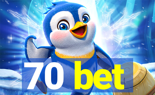 70 bet